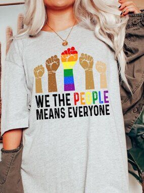 We The People Means Everyone Shirt, Equal Rights Tee, Pride Tshirt, LGBT Shirt